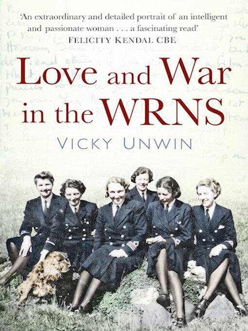 Title details for Love and War in the WRNS by Vicky Unwin - Available